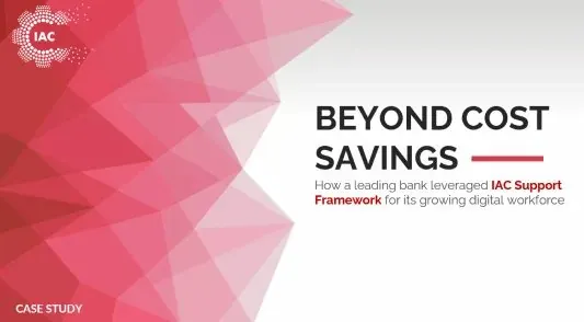 How a leading bank used the IAC Support Framework for its growing digital workforce